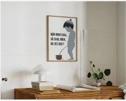 New Daells Bolighus Plakat Når Man Skal Så Skal Man